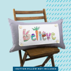 LuckyBird Apparel and Home - Spring "Believe Easter" Pillow Swap: Lumbar / Pillow Swap