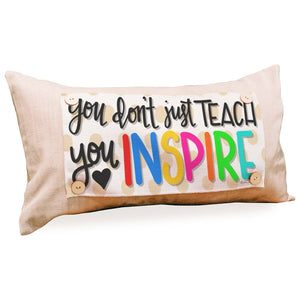 Teacher Inspiration "You Don't Just Teach" Pillow Swap